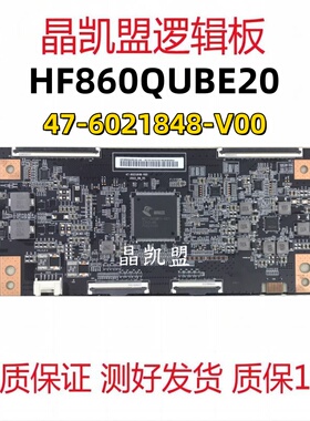 原装创维 85A5D85P3D Max 逻辑板HF860QUBE20 47-6021848-V00