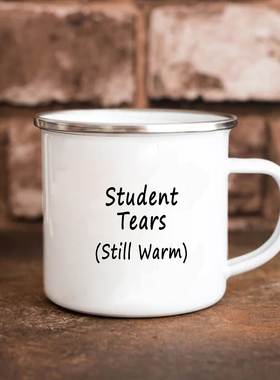 Student tears still warm 老师用搪瓷杯 学校寝室喝水杯子