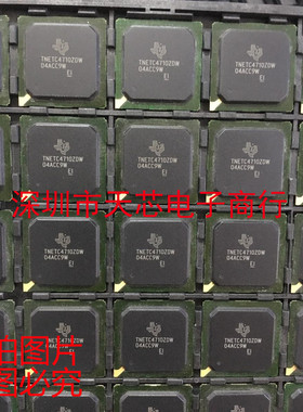 TNETC4710ZDW TNETC4710 BGA 全新原装正品 质量保证