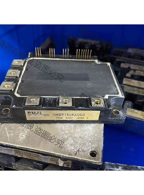 7MBP150KA060 7MBP150KB060原装进口拆 议价 品质保证
