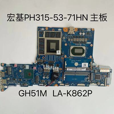 适用于宏基 PH315-53-71HN 独立主板 CPU: I5 I7 GH51M LA-K862P