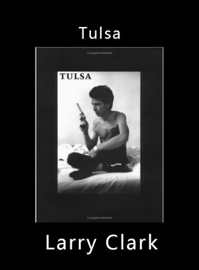 Tulsa 塔尔萨 Larry Clark 拉里·克拉克