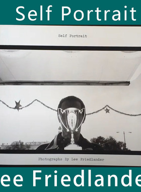 LEE FRIEDLANDER Self Portraitr李·弗里德兰德 自画像