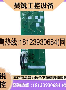 议价:BC186A987G53 A84AX500 三菱变频器防雷板 滤波板