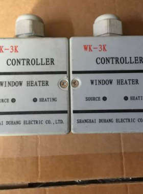 SHANG HAI DUHANG WK-3K CONTROLLER WINDOW HEATER议价
