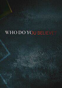 WhoDoYouBelieve?