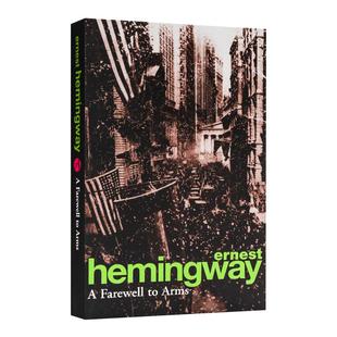 现货 英文原版 海明威 永别了，武器 Ernest Hemingway: A Farewell To Arms