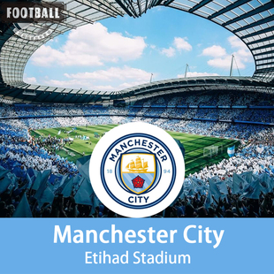 [伊蒂哈德球场-英超-曼城主场]曼城球票英超门票阿森纳切尔西曼市德比曼联曼城球票代购