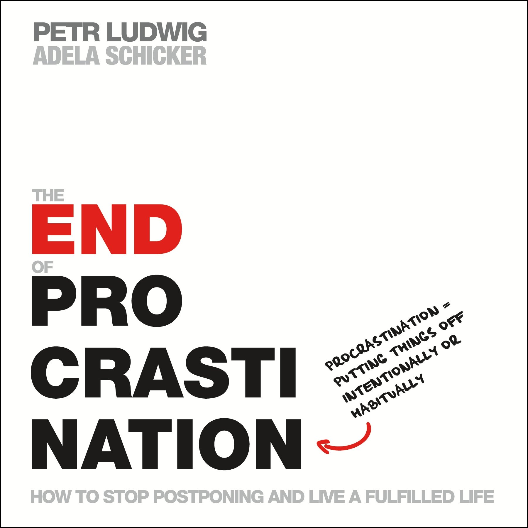 英文原版 拖延症的终结 The End of Procrastination: How to Stop Postponing and Live a Fulfil