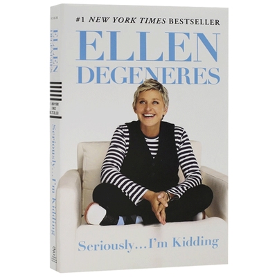 Seriously I'm Kidding 英文原版 艾伦德詹尼丝自传 一本正经的玩笑 Ellen DeGeneres