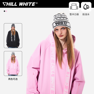 CHILLWHITE新款防水卫衣连帽字母logo保暖滑雪服单双板冲锋衣男女