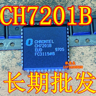 CHRONTEL CH7201B 进口PLCC 44 正品现货 CH7201B