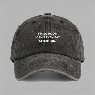 SO POOR PAY ATTENTION趣味夏季潮欧美创意棒球鸭舌帽子