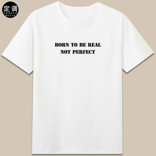 REAL 休闲圆领t恤衣服潮 BORN NOT PERFECT字母设计纯棉短袖