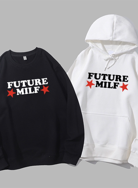 FUTURE MILF趣味英文小众设计男女潮恶搞笑圆领卫衣帽衫diy