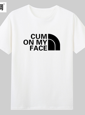 CUM ON MY FACE趣味英文短袖T恤夏季纯棉半袖男女小众设计衣服