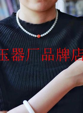 老坑羊脂白玉圆珠锁骨链搭配南红满肉樱桃红和田玉女款小米珠项链