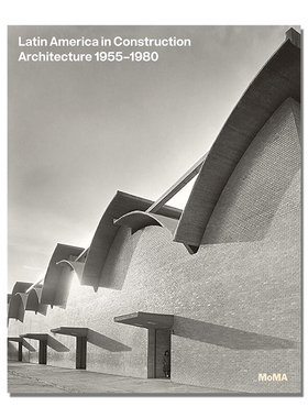 【预售】Latin America in Construction 建筑中的拉丁美洲：建筑1955-1980 Architecture 1955–1980
