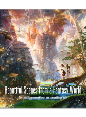 Beautiful Scenes from a Fantasy World 来自幻想世界的美丽场景插画绘画画册画集