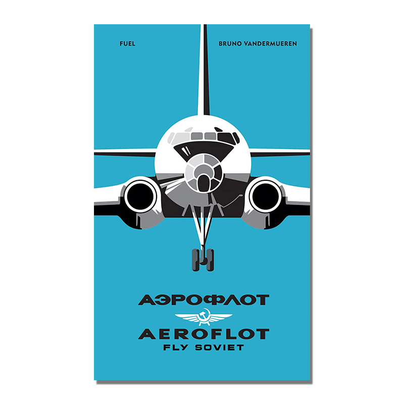 【现货】AEROFLOT 苏联国家航空 飞翔的苏维埃：平面设计视觉历史 Fly Soviet 航天历史纪念画册