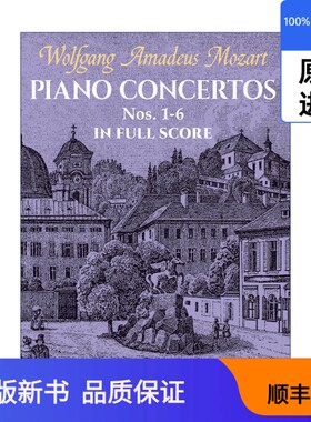 【现货进口原版】英文原版 Piano Concertos Nos. 1-6 in Full Score 莫扎特第1-6号钢琴协奏曲全谱 英文版 进口英语原版书籍Wolfg