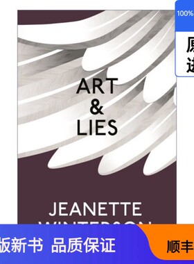【现货进口原版】Art & Lies 艺术与谎言 珍妮特·温特森Winterson, Jeanette出版社9780099598282