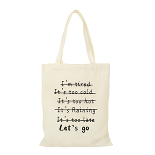 Let's go不要找借口理由趣味英文字母帆布包大容量手提外出购物袋