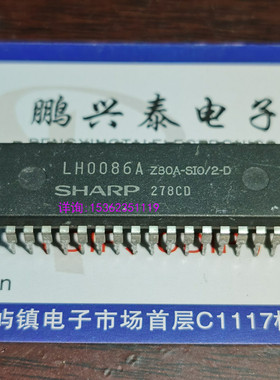 LH0086A  Z80A-SIO/2-D  SHARP 集成块 进口双列40直插脚PDIP封装