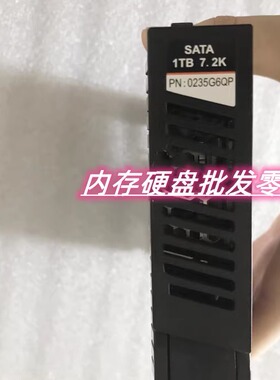 原装0235G6QP 1T SATA 7.2K FC 3.5存储硬盘S2600T S2200T S6800T