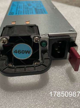 议价HP 460W电源 511777-001 499249-00议价
