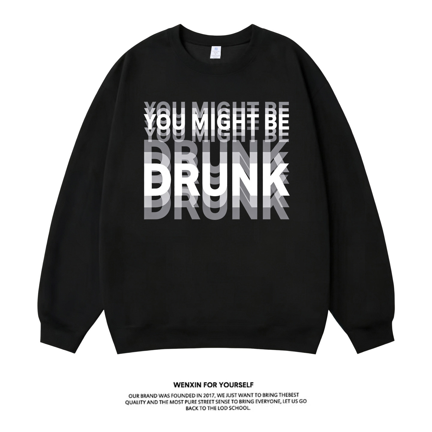 YOUMIGHTBEDRUNK长袖卫衣