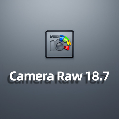 Camera Raw 18.7插件ACR远程安装PS2026滤镜win/mac/M1/M2/M3/M4