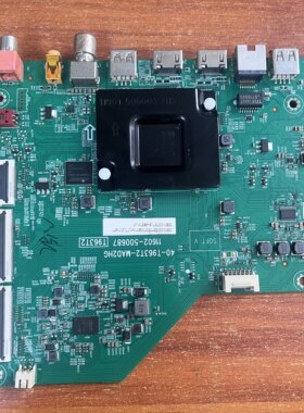 原装TCL55V6E 50V8E电视主板40-T963T2-MAD2HG配屏选 测好 啊