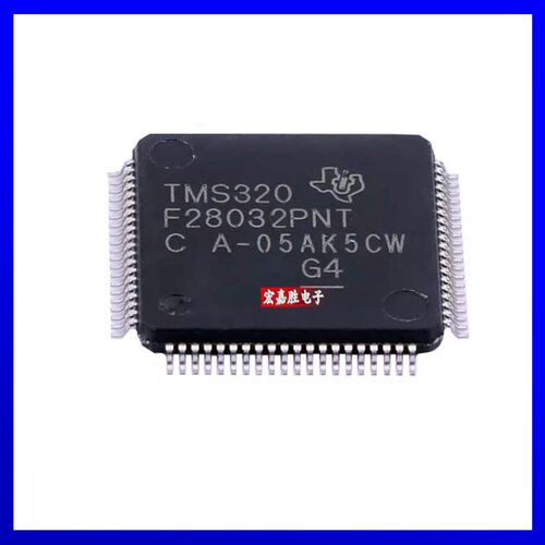 TMS320F28032PNT【IC MCU 32BIT 64KB FLASH 80-LQFP】单片机芯片