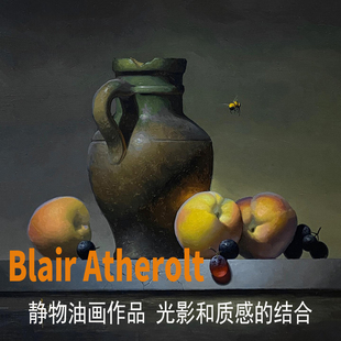 国外Blair Atherholt油画静物绘画作品图片素材美术学习临摹参考