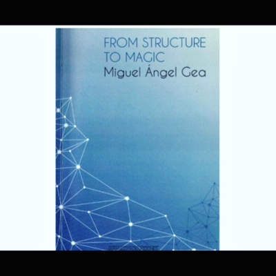 魔术教学 From Structure To Magic by Miguel Angel Gea  超值版