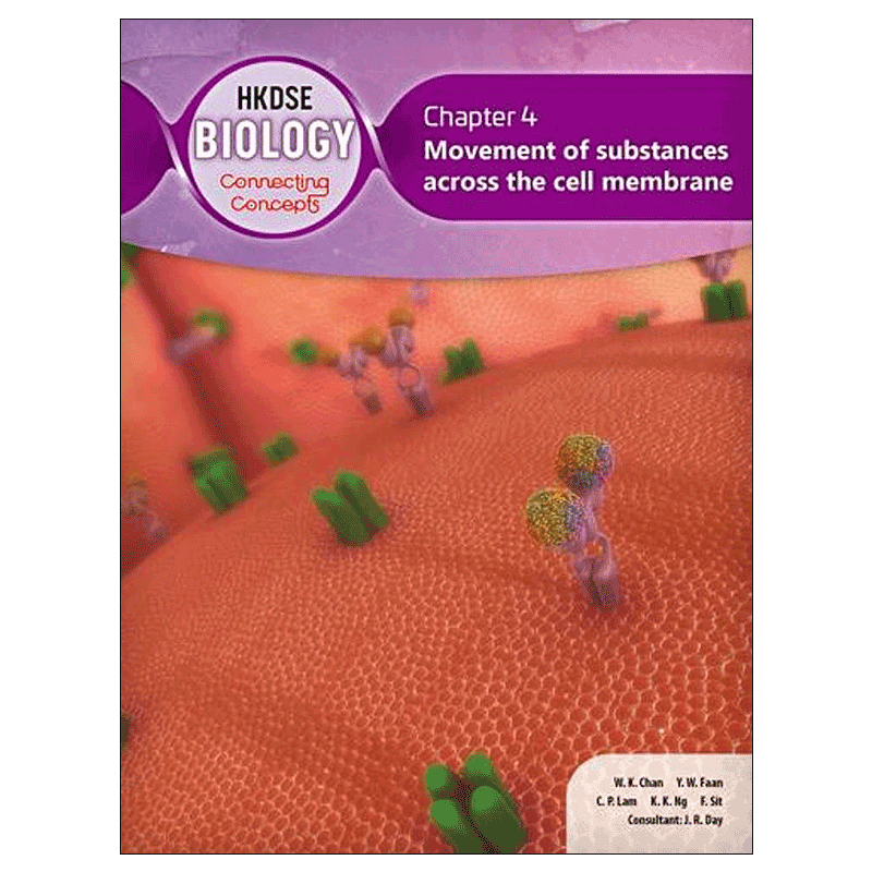 HKDSE Biology: Connecting Concepts Chapter 4 Movement of substances across the cell membrane (2019 Ed.) 9789888540938
