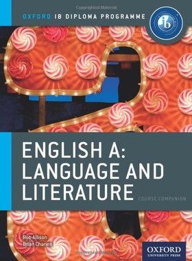 IB English A Language & Literature: Course Book: Oxford IB Diploma Program Course Book