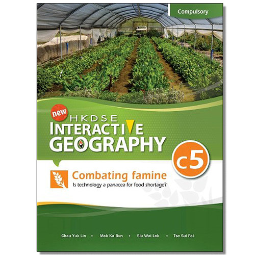 DSE地理书 HKDSE New Interactive Geography C5 Combating famine – Is technology a panacea for food shortage?