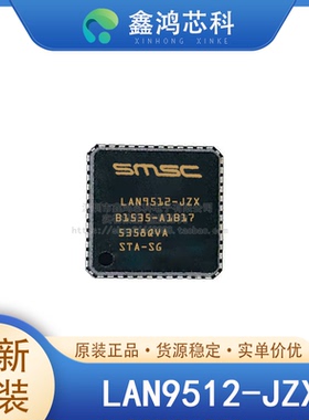 原装正品 LAN9512-JZX QFN-64 接口控制器以太网桥USB2.0