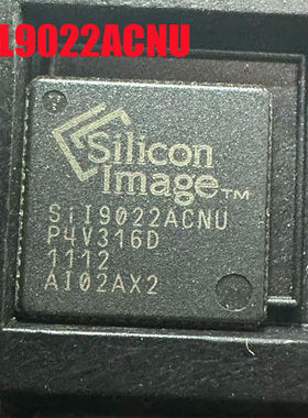 SII9022ACNU SIL9022ACNU SII9022 QFN72 HDMI传输芯片 原装现货