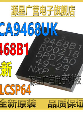 PCA9468UK PCA9468UKZ 丝印9468B1 WLCSP64 芯片IC 全新原装 直拍