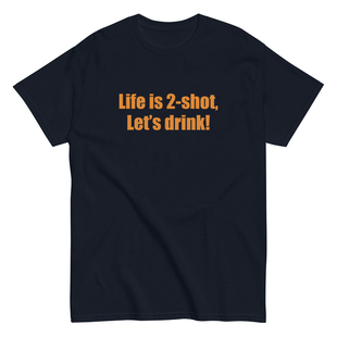 shot 复古短双关pun带梗喝酒文化T恤 美式 Life drink let