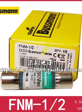 EATON/BUSSMANN保险丝 Time-Delay熔断器 FNM-1/2 FNM-0.5A 250V