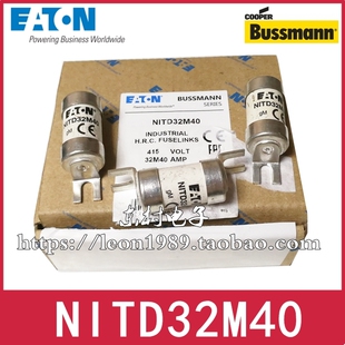 EATON保险丝 BUSSMANN熔断器 NITD32 BS88:2 550Vac NITD32M40