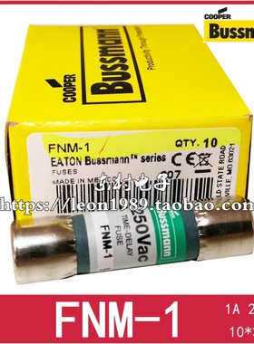 EATON/BUSSMANN保险丝 Time-Delay熔断器 FNM-1 FNM-1A 250V