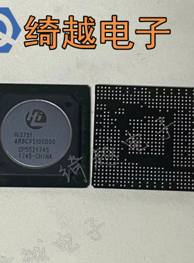 全新液晶芯片 HI3751ARBCV5100N00 HI3751ARBCV5100D00 可直拍