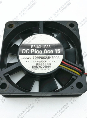 原装三洋Sanyo 6CM散热风扇109P0628H7D03 6015 28V 0.07A