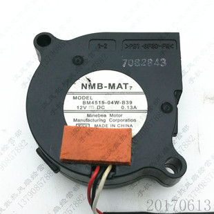 12V 3线风扇 BM4515 投影机 4515 0.13A 4.5CM B39 04W NMB 原装