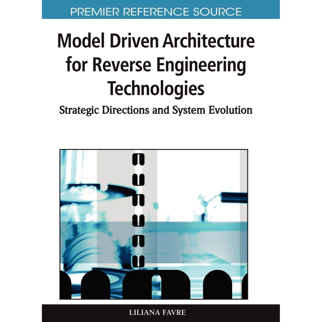 【预售 按需印刷】英文原版面向逆向工程技术的模型驱动架构Model Driven Architecture for Reverse Engineering Technologies原